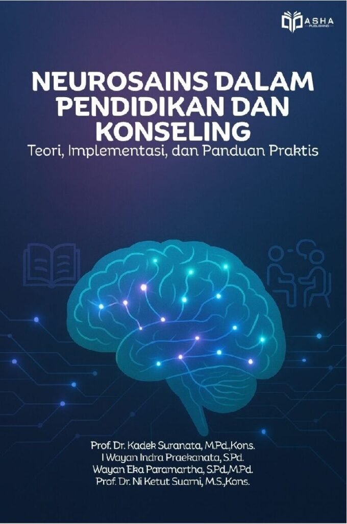 Neurosains dalam Pendidikan dan Konseling: Teori, Implementasi, dan Panduan Praktis