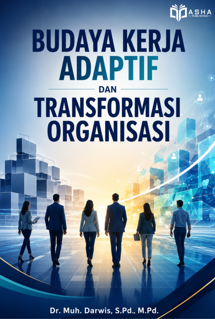 Budaya Kerja Adaptif dan Transformasi Organisasi