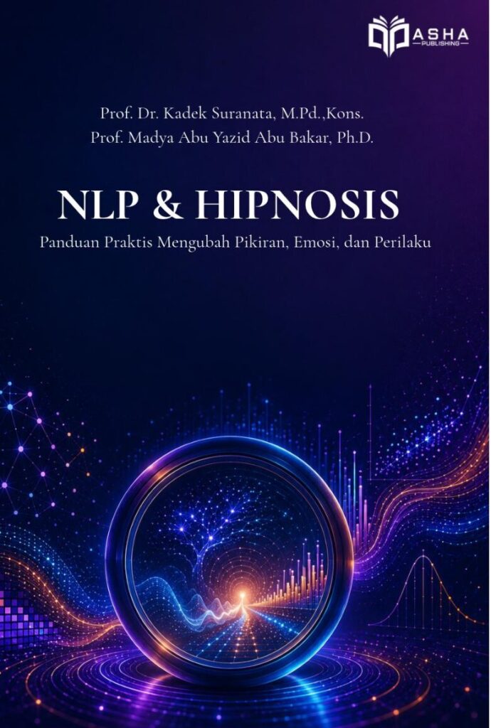NLP & Hipnosis: Panduan Praktis Mengubah Pikiran, Emosi, dan Perilaku